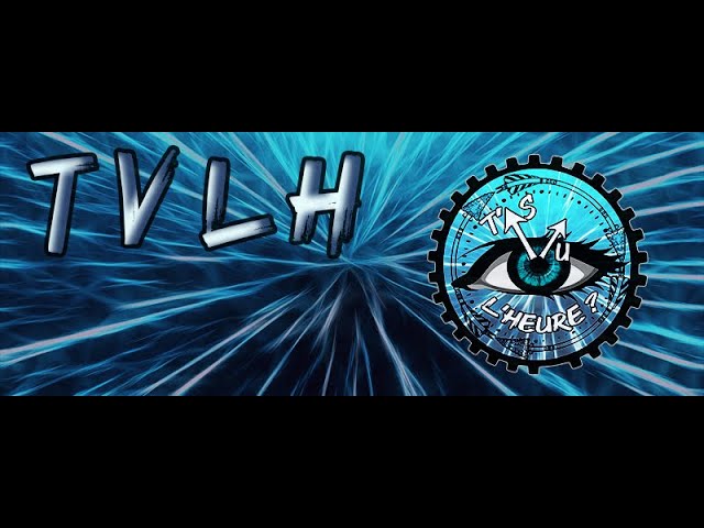 T'as vu l'heure